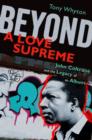 Beyond A Love Supreme : John Coltrane and the Legacy of an Album - Book