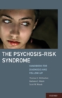 The Psychosis-Risk Syndrome : Handbook for Diagnosis and Follow-Up - Book