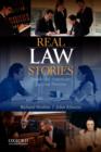 Real Law Stories: Real Law Stories : Inside the American Judicial Process - Book