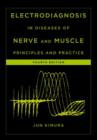 Electrodiagnosis in Diseases of Nerve and Muscle : Principles and Practice - Book