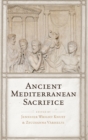 Ancient Mediterranean Sacrifice - Book