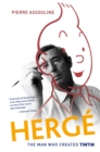 Herg? : The Man Who Created Tintin - eBook