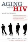 Aging with HIV : A Gay Man's Guide - Book