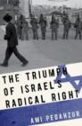 The Triumph of Israel's Radical Right - Book