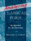 Analyzing Classical Form : An Approach for the Classroom - Book