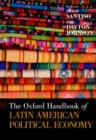 The Oxford Handbook of Latin American Political Economy - Book