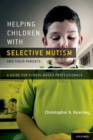 Helping Children with Selective Mutism and Their Parents : A Guide for School-Based Professionals - eBook