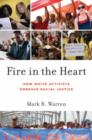 Fire in the Heart : How White Activists Embrace Racial Justice - Book