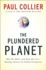 The Plundered Planet: Why We Must--and How We Can--Manage Nature for Global Prosperity - eBook