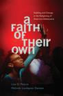A Faith of Their Own : Stability and Change in the Religiosity of America's Adolescents - Book
