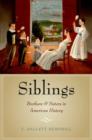 Siblings : Brothers and Sisters in American History - Book