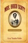 Mrs. Dred Scott : A Life on Slavery's Frontier - Book