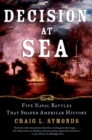 Decision at Sea : Five Naval Battles that Shaped American History - eBook