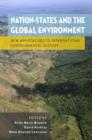 Nation-States and the Global Environment : New Approaches to International Environmental History - Book