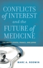 Conflicts of Interest and the Future of Medicine : The United States, France, and Japan - Book