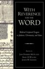 With Reverence for the Word : Medieval Scriptural Exegesis in Judaism, Christianity, and Islam - Book