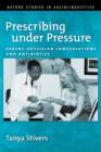 Prescribing under Pressure : Parent-Physician Conversations and Antibiotics - Book
