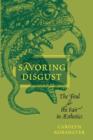 Savoring Disgust : The Foul and the Fair in Aesthetics - Book