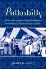 Polkabilly : How the Goose Island Ramblers Redefined American Folk Music - Book