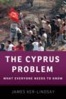 The Cyprus Problem : What Everyone Needs to Know® - Book