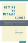 Getting the Message Across : Communication with Diverse Populations in Clinical Genetics - Book