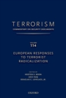 TERRORISM: COMMENTARY ON SECURITY DOCUMENTS VOLUME 114 : European Responses to Terrorist Radicalization - Book