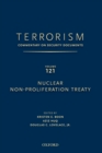 TERRORISM: COMMENTARY ON SECURITY DOCUMENTS VOLUME 121 : Nuclear Non-Proliferation Treaty - Book