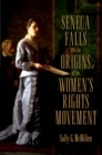 Seneca Falls and the Origins of the Women's Rights Movement - eBook