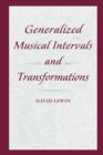 Generalized Musical Intervals and Transformations - Book