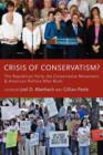 Crisis of Conservatism? : The Republican Party, the Conservative Movement and American Politics after Bush - Book