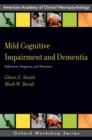 Mild Cognitive Impairment and Dementia : Definitions, Diagnosis, and Treatment - Book