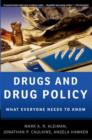 Drugs and Drug Policy : What Everyone Needs to Know® - Book