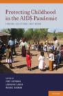 Protecting Childhood in the AIDS Pandemic : Finding Solutions that Work - Book