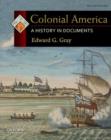 Colonial America : A History in Documents - Book