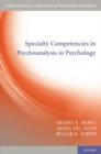 Specialty Competencies in Psychoanalysis in Psychology - Book