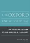 The Oxford Encyclopedia of the History of American Science, Medicine, and Technology - Book