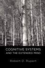 Cognitive Systems and the Extended Mind - Book