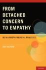 From Detached Concern to Empathy : Humanizing Medical Practice - Book
