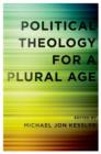 Political Theology for a Plural Age - Book