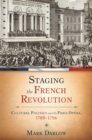Staging the French Revolution : Cultural Politics and the Paris Opera, 1789-1794 - eBook