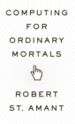 Computing for Ordinary Mortals - Book