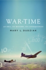War Time : An Idea, Its History, Its Consequences - eBook