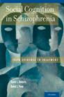 Social Cognition in Schizophrenia : From Evidence to Treatment - Book