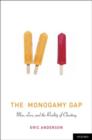 The Monogamy Gap : Men, Love, and the Reality of Cheating - Book