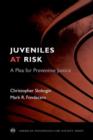 Juveniles at Risk : A Plea for Preventive Justice - Book