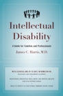 Intellectual Disability : A Guide for Families and Professionals - eBook