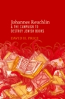 Johannes Reuchlin and the Campaign to Destroy Jewish Books - eBook