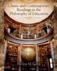 Classic and Contemporary Readings in the Philosophy of Education - Book