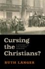 Cursing the Christians? : A History of the Birkat HaMinim - Book