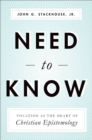 Need to Know : Vocation as the Heart of Christian Epistemology - eBook
